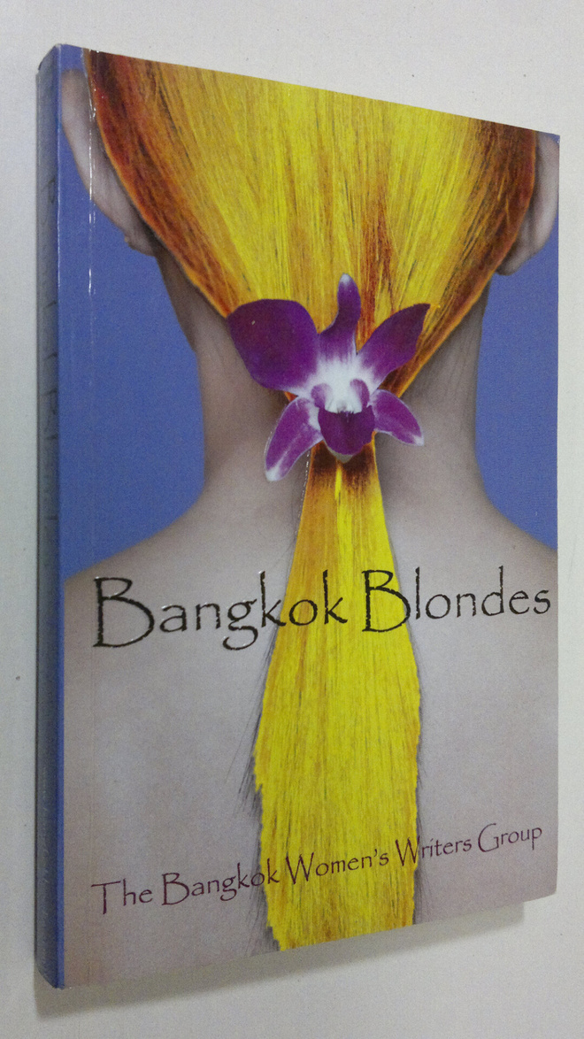 Bangkok Blondes : The Bangkok Women's Writers Group