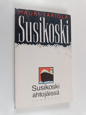 Mauri Sariola : Susikoski ahtojäissä