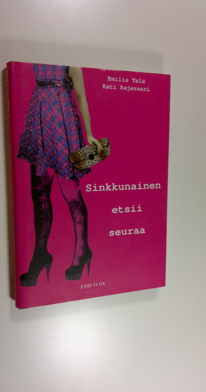 Emilia Tala : Sinkkunainen etsii seuraa
