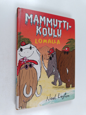 Neal Layton : Mammuttikoulu lomalla