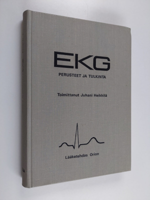 Juhani (toim.) Heikkilä : EKG : perusteet ja tulkinta