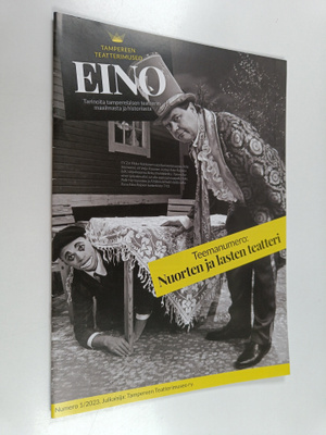 Tampereen teatterimuseo Eino 1/2023 : Tarinoita tamperela...