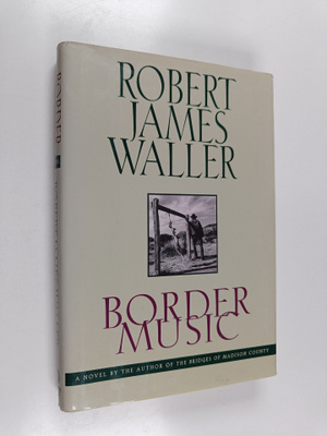 Robert James Waller : Border Music