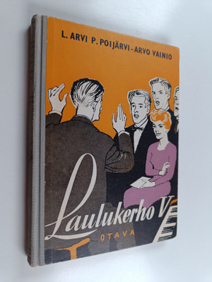 L. Arvi P. Poijärvi : Laulukerho 5 - Uutta ohjelmistoa se...