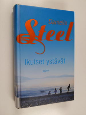 Danielle Steel : Ikuiset ystävät