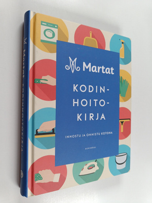 Martat - kodinhoitokirja : innostu ja onnistu kotona