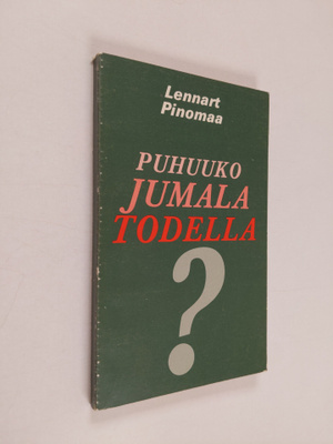 Lennart Pinomaa : Puhuuko Jumala todella