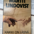 Martti Lindqvist - Kaikki on läsnä (sid.) - pikkukuva 3