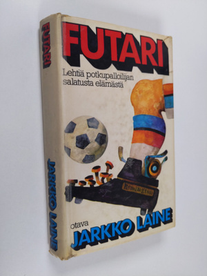 Jarkko Laine : Futari : lehtiä potkupalloilijan salatusta...