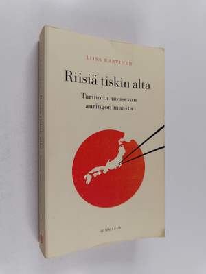Liisa Karvinen : Riisiä tiskin alta : tarinoita nousevan ...