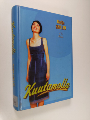 Katja Kallio : Kuutamolla : levoton tarina rakastamisesta