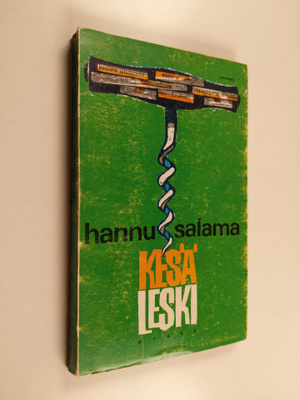 Hannu Salama : Kesäleski - Proosaa jälkikäteen - Tyttö ja...