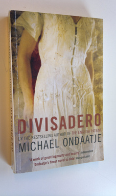 Michael Ondaatje : Divisadero