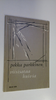Pekka Parkkinen : Viisisataa huivia : runoja