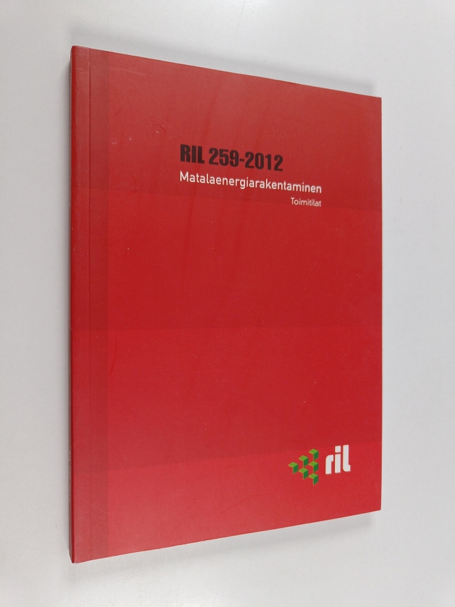Matalaenergiarakentaminen : toimitilat - RIL 259-2012