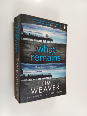 Tim Weaver : What remains