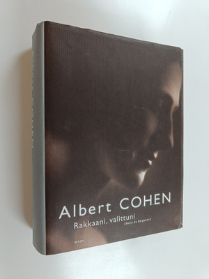 Albert Cohen : Rakkaani, valittuni