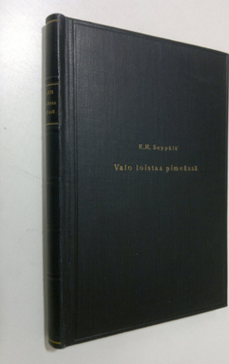 K. H. Seppälä : Valo loistaa pimeässä : puheita