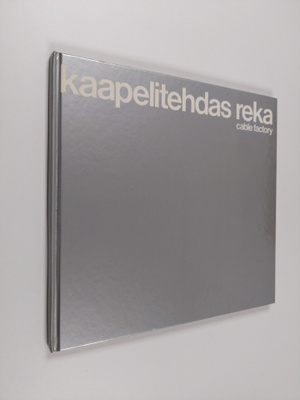 Kaapelitehdas Reka (tekijän omiste)