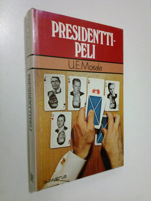 U. E. Moisala : Presidenttipeli
