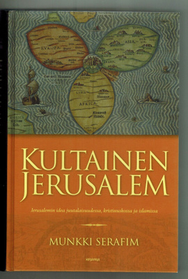 Munkki Serafim : Kultainen Jerusalem