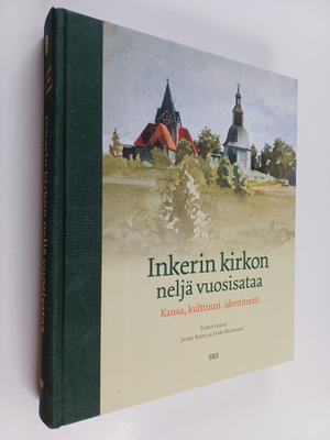 Inkerin kirkon neljä vuosisataa : kansa, kulttuuri, ident...