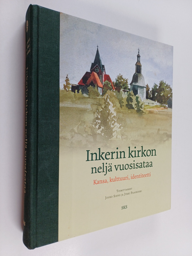 Inkerin kirkon neljä vuosisataa : kansa, kulttuuri, ident...