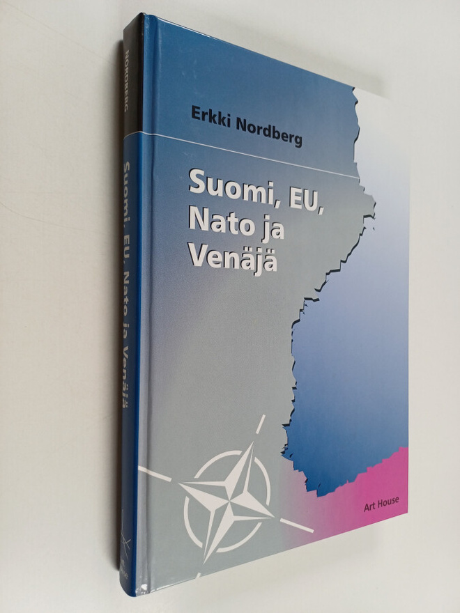 Erkki Nordberg : Suomi, EU, Nato ja Venäjä