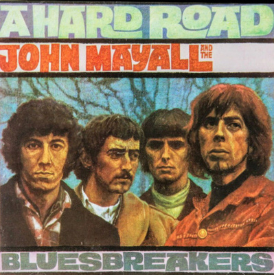 John Mayall And The Bluesbreakers – A Hard Road