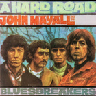 John Mayall And The Bluesbreakers – A Hard Road - pikkukuva 1