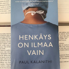 Paul Kalanithi - Henkäys on ilmaa vain (pokkari) - pikkukuva 4