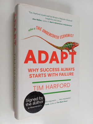 Tim Harford : Adapt - Why Success Always Starts with Failure
