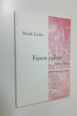 Heidi Liehu : Vasen oikea Vasen oikea : uuden maailmankau...