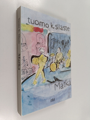 Tuomo Silaste : Matka