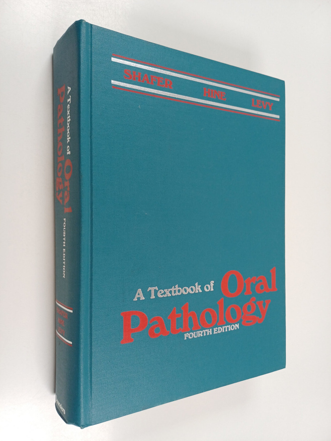 William G. Shafer : A textbook of oral pathology