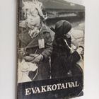 Jorma (toim.) Etto : Evakkotaival : kuvia ja muisteluksia... - pikkukuva 1