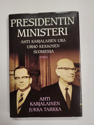 Presidentin ministeri : Ahti Karjalaisen ura