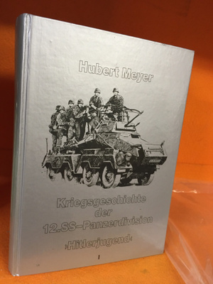MEYER, HUBERT: Kriegsgeschichte der 12. SS-Panzerdivision
