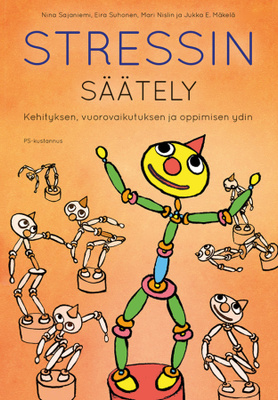 Nina Sajaniemi, Jukka Mäkelä, Eira Suhonen: Stressin säätely