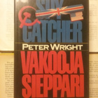 Wright, Greengrass - Spycatcher, vakoojasieppari (sid.) - pikkukuva 1
