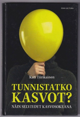 Kati Tiirikainen: Tunnistatko kasvot?