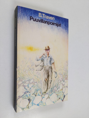 B. Traven : Puuvillanpoimijat