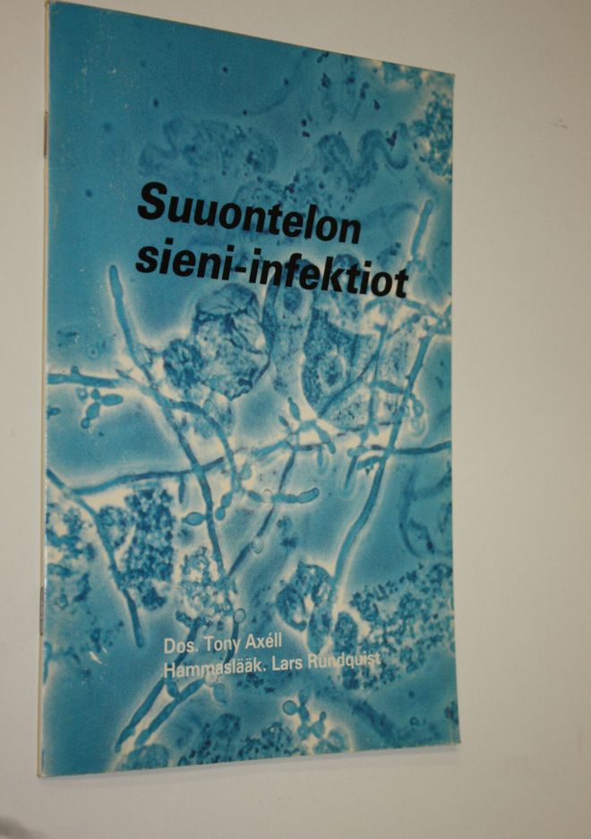 Tony Axell : Suuontelon sieni-infektiot