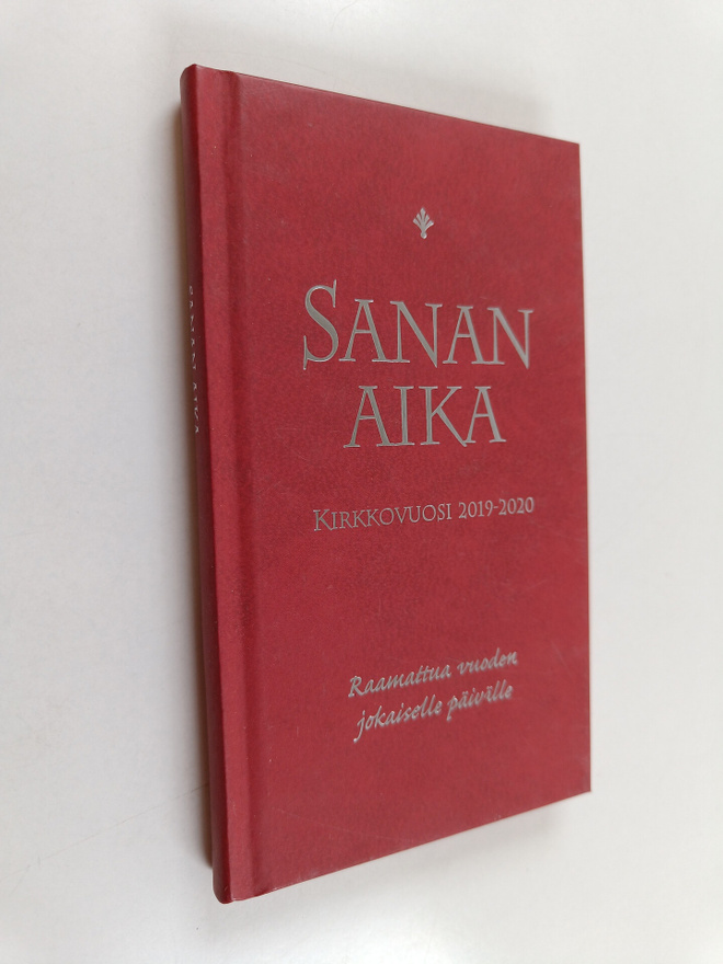 Sanan aika : Raamattua vuoden jokaiselle päivälle : kirkk...