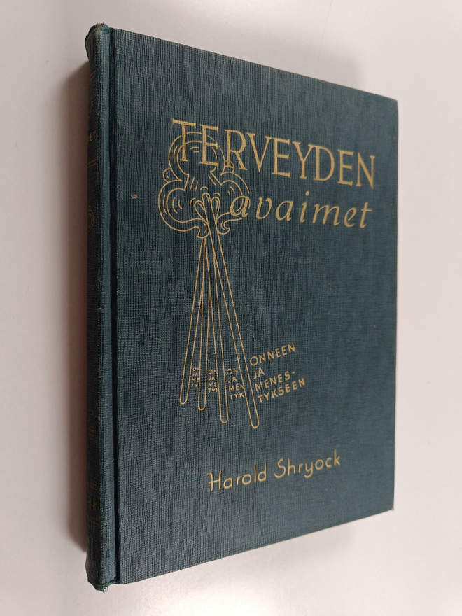 Harold Shryock : Terveyden avaimet onneen ja menestykseen
