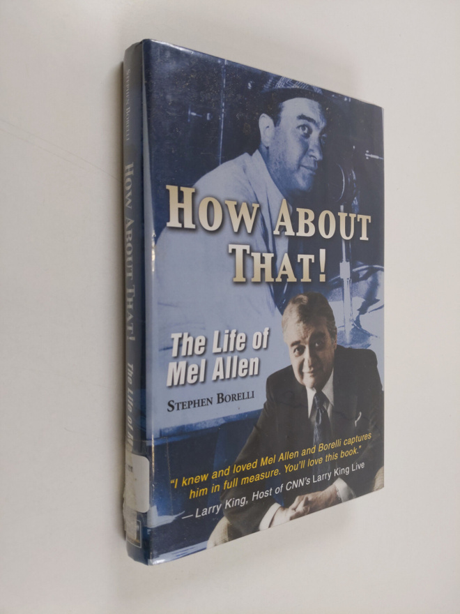 Stephen Borelli : How about That! - The Life of Mel Allen