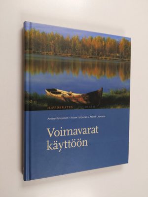 Antero Katajainen : Voimavarat käyttöön : hyvää oloa ja o...