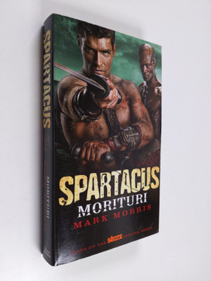 Mark Morris : Spartacus: Morituri