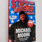 Michael Moore : Stupid white men : and other sorry excuse... - pikkukuva 1