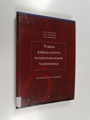 Viron kirjallisuus vuosituhannen vaihteessa : postmoderni...